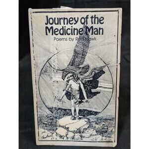 Journey of the Medicine Man — Poems by Red Hawk Inscribed By Author W Ephemera